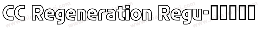 CC Regeneration Regu字体转换